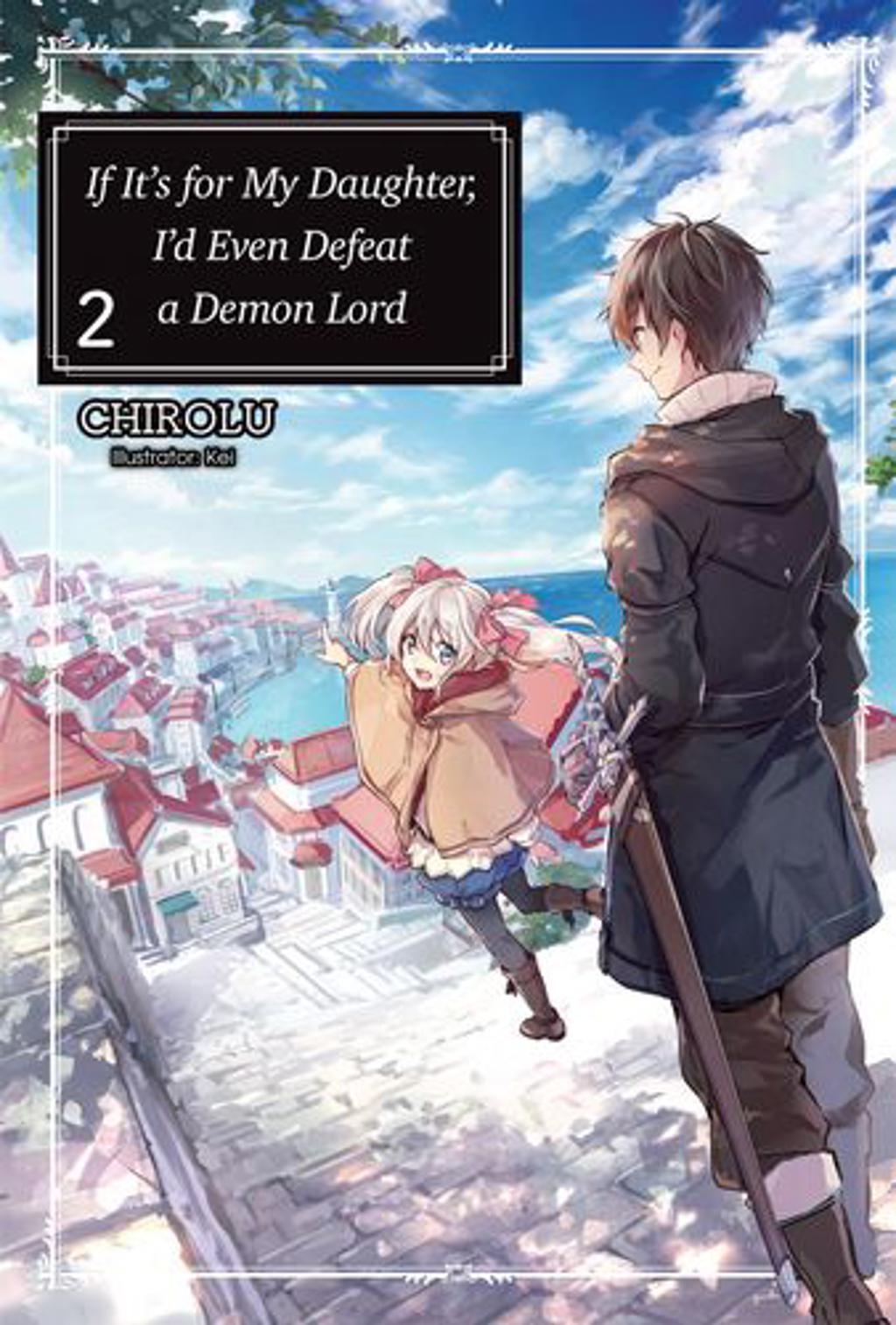 if its for my daughter, id even defeat a demon lord: volume 2