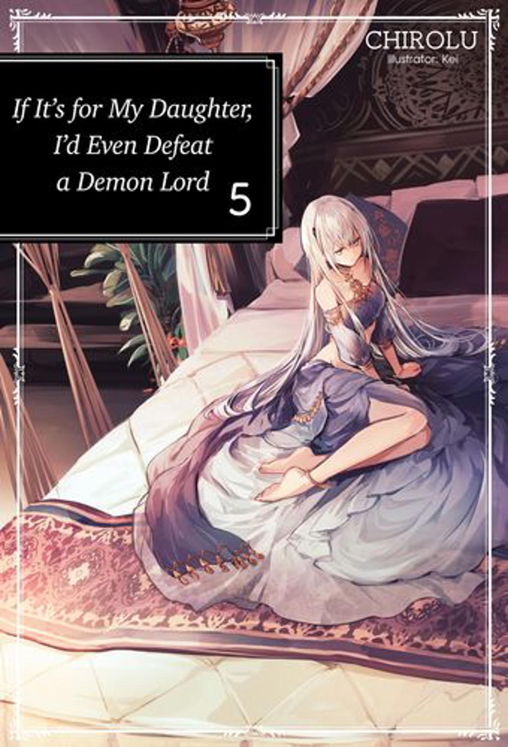 if its for my daughter, id even defeat a demon lord: volume 5